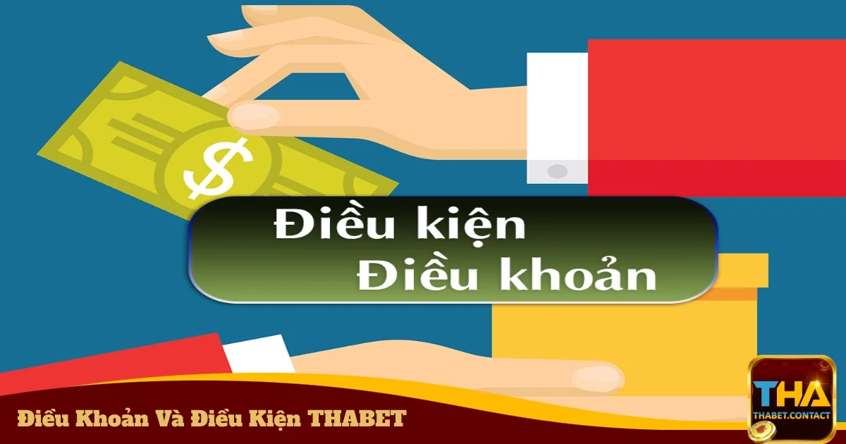 Điều Khoản Và Điều Kiện THABET - Quy Định Sử Dụng Dịch Vụ 1 Mục tiêu của điều khoản và điều kiện THABET
